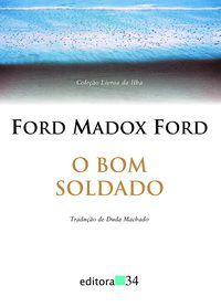 O BOM SOLDADO - FORD, FORD MADOX