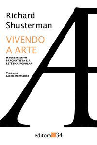 VIVENDO A ARTE - SHUSTERMAN, RICHARD