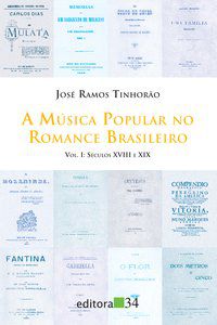 A MÚSICA POPULAR NO ROMANCE BRASILEIRO - TINHORÃO, JOSÉ RAMOS