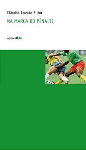 NA MARCA DO PÊNALTI - AUTOR(A): LOVATO FILHO, CLÁUDIO
