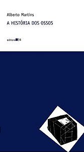 A HISTÓRIA DOS OSSOS - AUTOR(A): MARTINS, ALBERTO