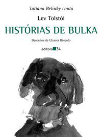 HISTÓRIAS DE BULKA - AUTOR(A): TOLSTÓI, LEV