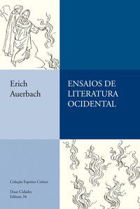 ENSAIOS DE LITERATURA OCIDENTAL - AUERBACH, ERICH