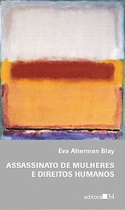 ASSASSINATO DE MULHERES E DIREITOS HUMANOS - BLAY, EVA ALTERMAN