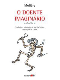 O DOENTE IMAGINÁRIO - MOLIÈRE