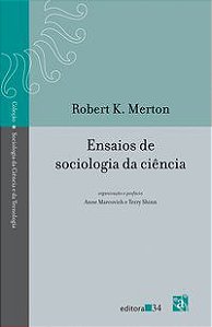 ENSAIOS DE SOCIOLOGIA DA CIÊNCIA - MERTON, ROBERT K.