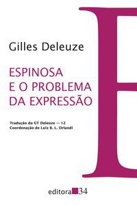 ESPINOSA E O PROBLEMA DA EXPRESSÃO - DELEUZE, GILLES