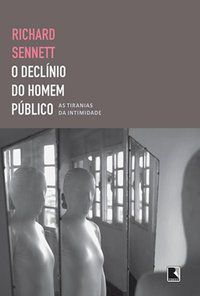 O DECLÍNIO DO HOMEM PÚBLICO - AUTOR(A): SENNETT, RICHARD