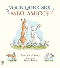 VOCÊ QUER SER MEU AMIGO? - MCBRATNEY, SAM