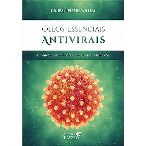 LIVRO ÓLEOS ESSENCIAIS ANTIVIRAIS