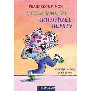 Livro Horrível Henry - A Calcinha do Horrível Henry