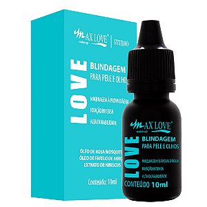 Blindagem para Pele e Olhos Love 10ml Max Love