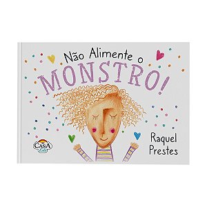 Livro - Não alimente o monstro!