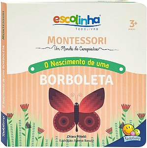 Livro Montessori - O Nascimento De Uma Borboleta