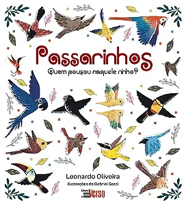 Passarinhos: Quem pousou naquele ninho?