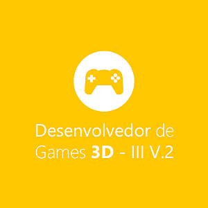 Desenvolvedor de Games 3D Módulo III v.2