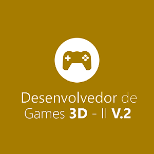 Desenvolvedor de Games 3D Módulo II v.2