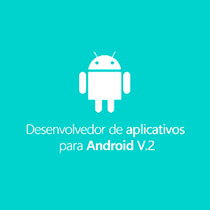 Desenvolvedor de Aplicativos Android v.2