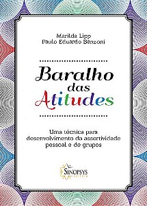 Baralho das Atitudes: Uma técnica para desenvolvimento da assertividade pessoal e de grupos