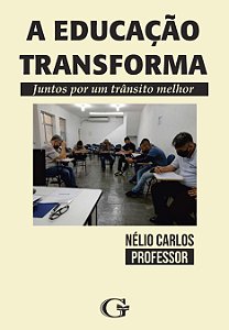 A educação transforma: juntos por um trânsito melhor