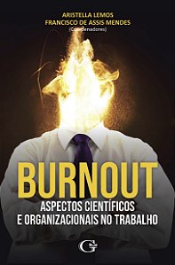 Burnout: aspectos científicos e organizacionais no trabalho