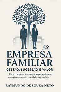Empresa familiar: gestão, sucessão e valor