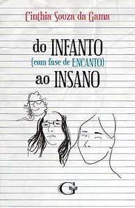 Do INFANTO (Com fase de ENCANTO) ao INSANO