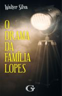 O drama da família Lopes