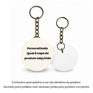 Chaveiros: Botton - Personalizado igual a capa.