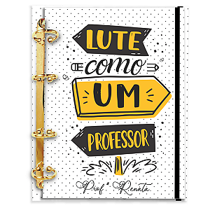Agenda Fichário Personalizada Reposicionável:  Lute como Professor(a)