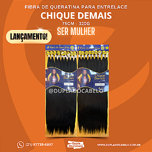 Cabelo Chique Demais Ser Mulher - 320g