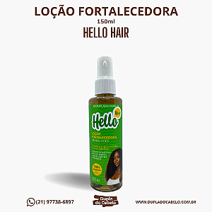 Loção Fortalecedora Hello Hair - 150ml