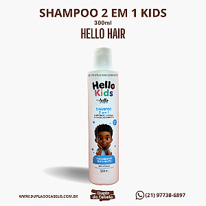 Shampoo 2 em 1 Kids Hello Hair - 300ml