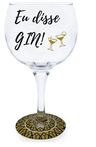 TAÇA GIN 600ML EU DISSE GIL