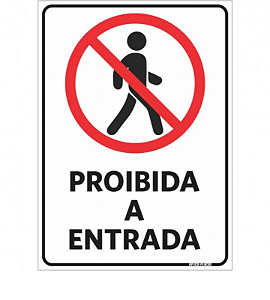 PLACA SINAL ENTRADA PROIBIDA
