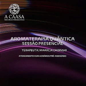 SESSÃO TERAPEUTICA AROMATERAPIA QUÂNTICA - PRESENCIAL