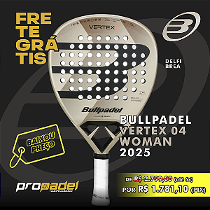 RAQUETE DE PADEL BULLPADEL VERTEX 04 WOMAN 2025 DELFI BREA