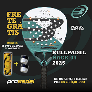 RAQUETE DE PADEL BULLPADEL HACK 04 2025 PAQUITO NAVARRO