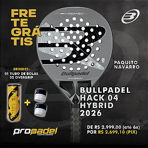 RAQUETE DE PADEL BULLPADEL HACK 04 HYBRID 2026 PAQUITO NAVARRO