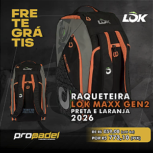 RAQUETEIRA LOK MAXX GEN2 PRETA E LARANJA 2026