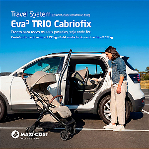 Travel System Eva³ Luxe Trio Cabriofix Twillic Truffle - Maxi Cosi