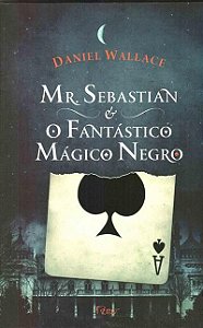 Mr. Sebastian e O Fantástico Magico Negro