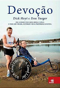 Devoção - Dick Hoyt e Don Yaeger