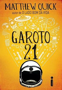 Garoto 21 - Matthew Quick