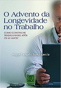O Advento da Longevidade no Trabalho