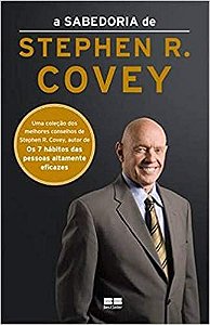 A Sabedoria de Stephen R. Covey
