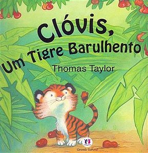 Lit. Inf. - Clóvis, Um Tigre Barulhento