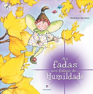 As Fadas Nos Falam de... Humildade