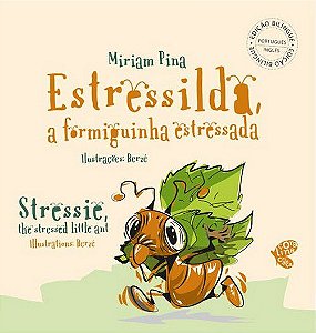 Estressilda, a Formiga Estressada - Bilíngue