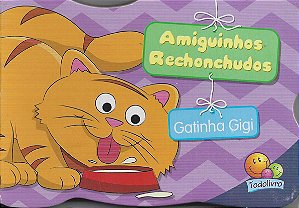 Amiguinhos Rechonchudos - A Gatinha Gigi